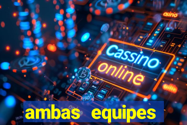 ambas equipes marcam ou mais de 2.5